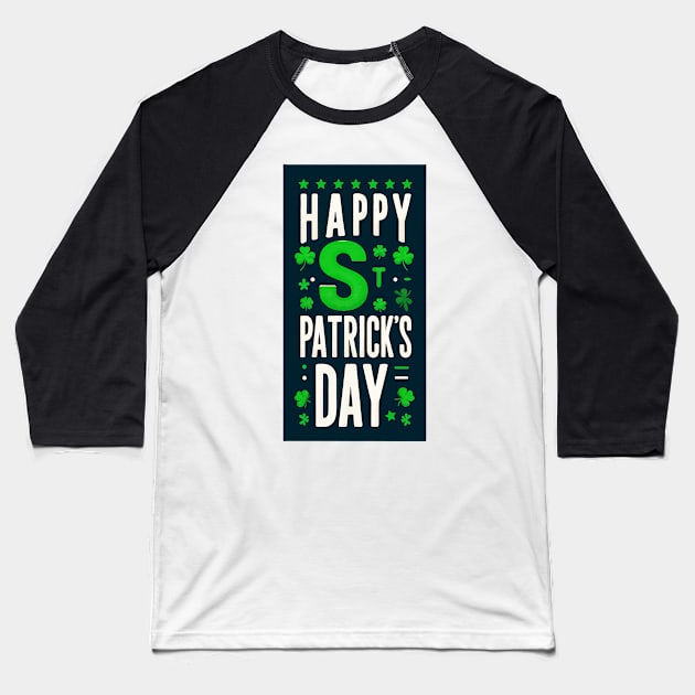 Happy st patricks day funny quote Baseball T-Shirt by TomFrontierArt